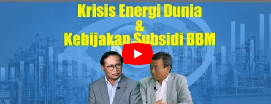 Krisis Energi Dunia & Kebijakan Subsidi BBM - Letjen TNI (Purn) Dr. Muhammad Munir